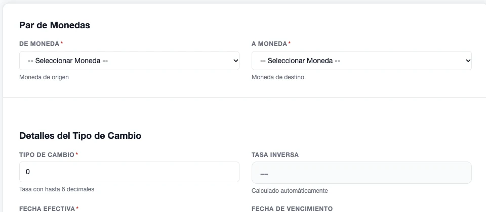 Formulario Tipo de Cambio con par de monedas, tipo de cambio, tasa inversa, fecha efectiva y fecha de vencimiento